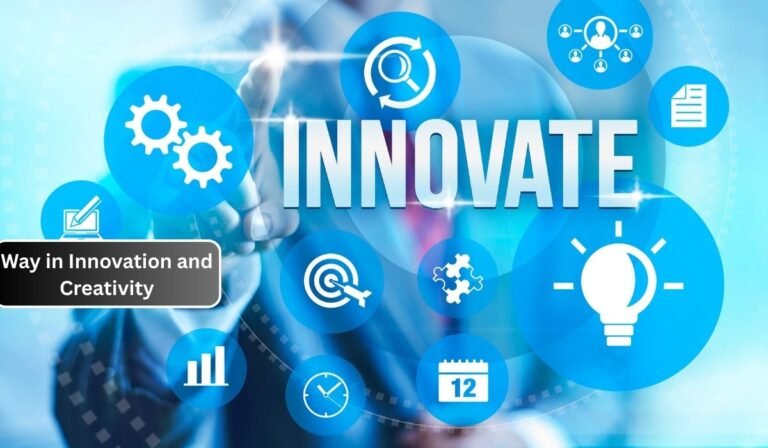 Way in Innovation and Creativity