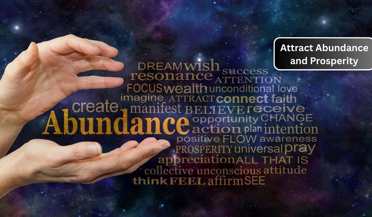 Attract Abundance and Prosperity