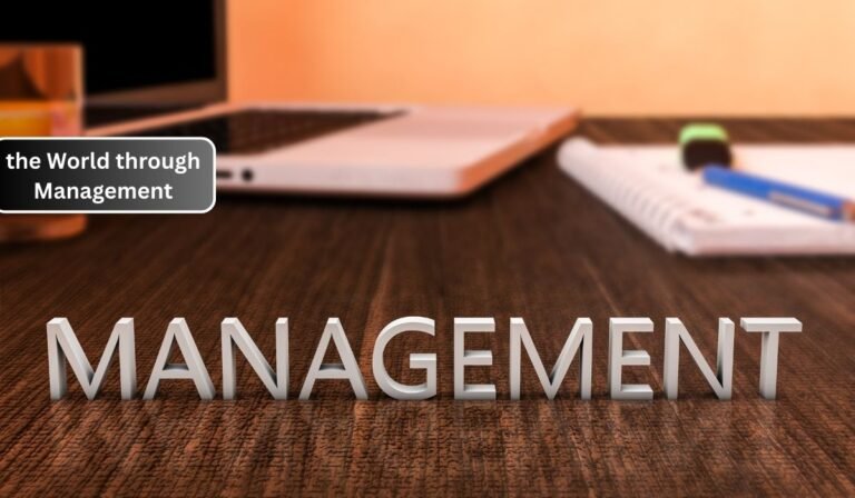 the World through Management