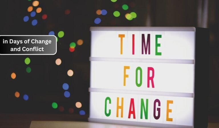 in Days of Change and Conflict
