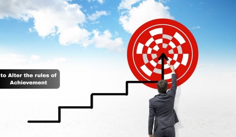 to Alter the rules of Achievement